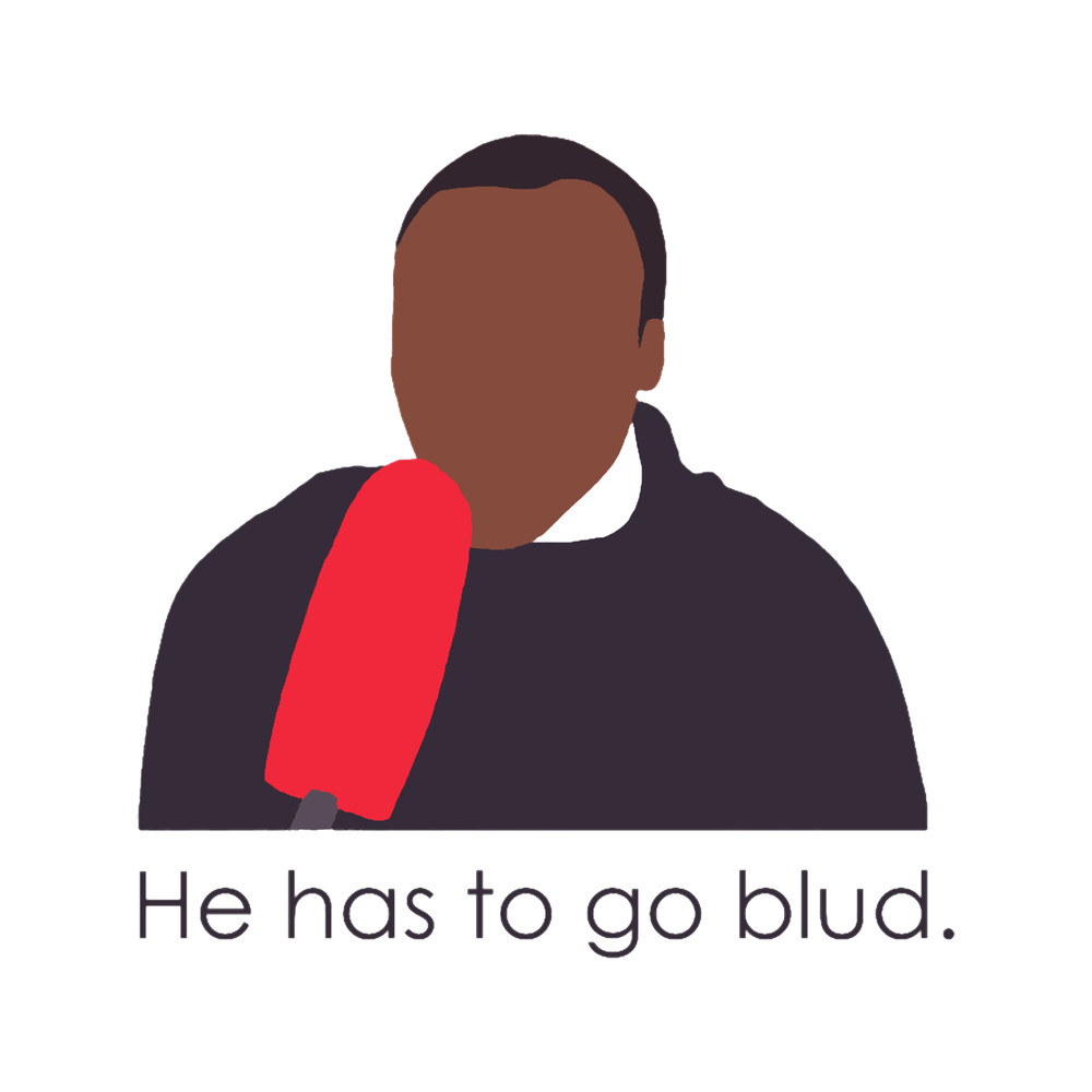 He has to go blud.png