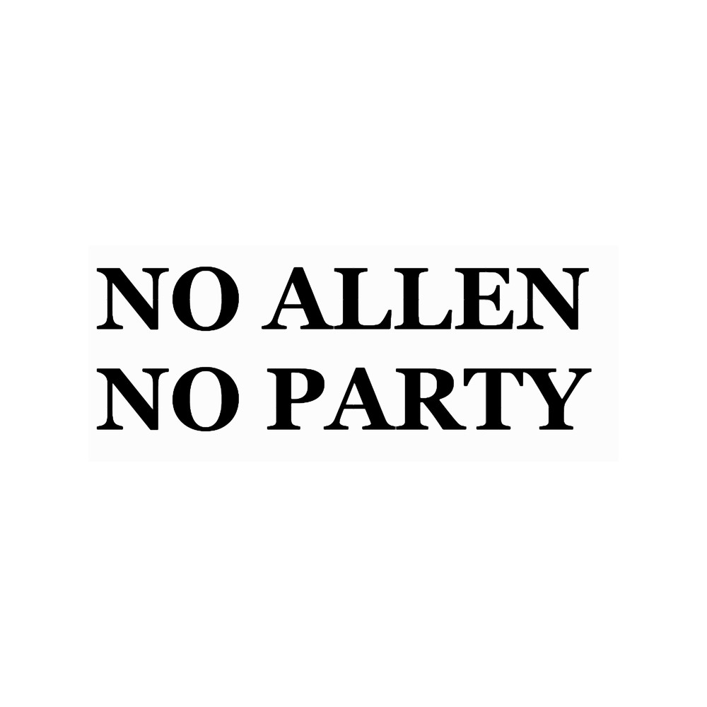 No Allen No Party!.png