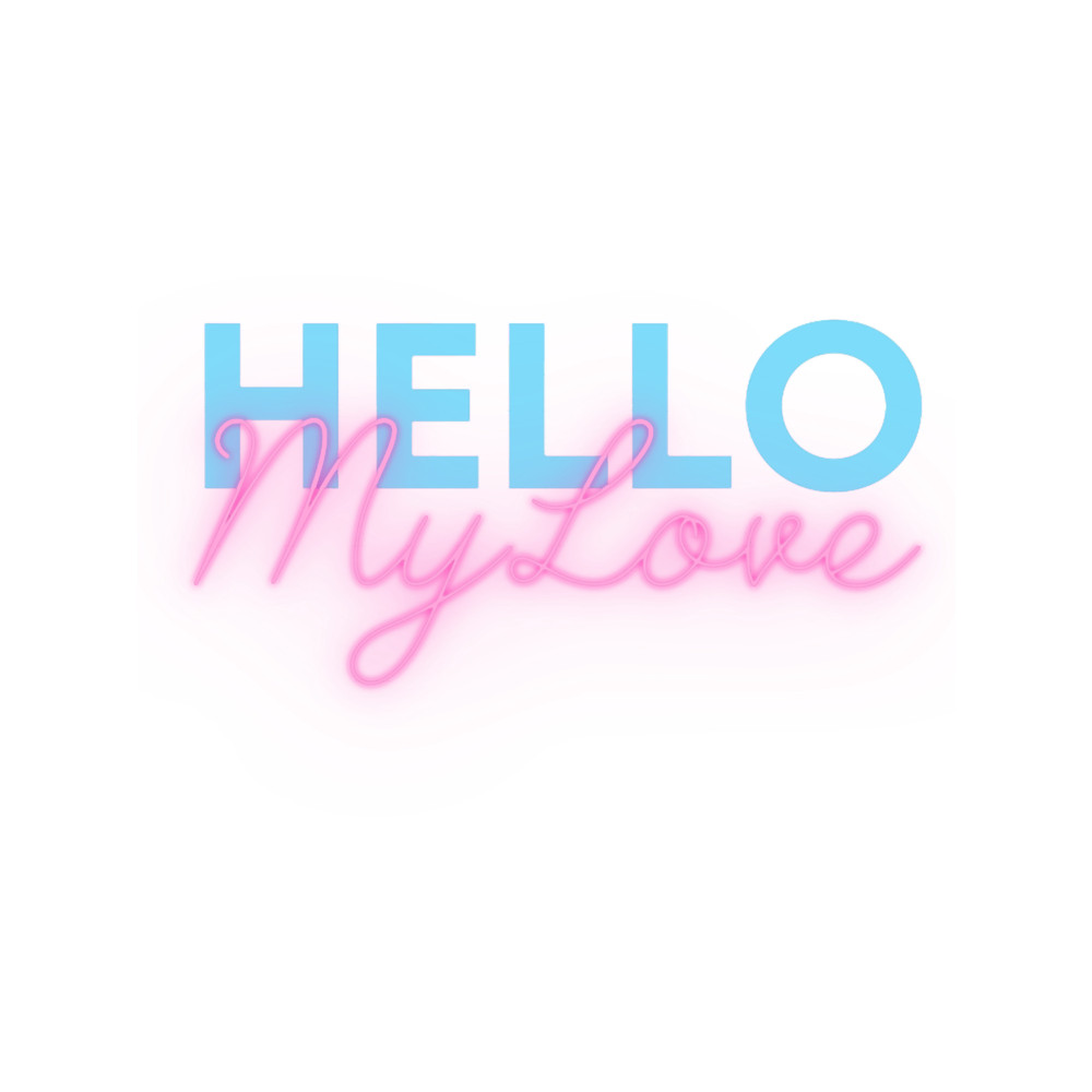 Hello my love.png
