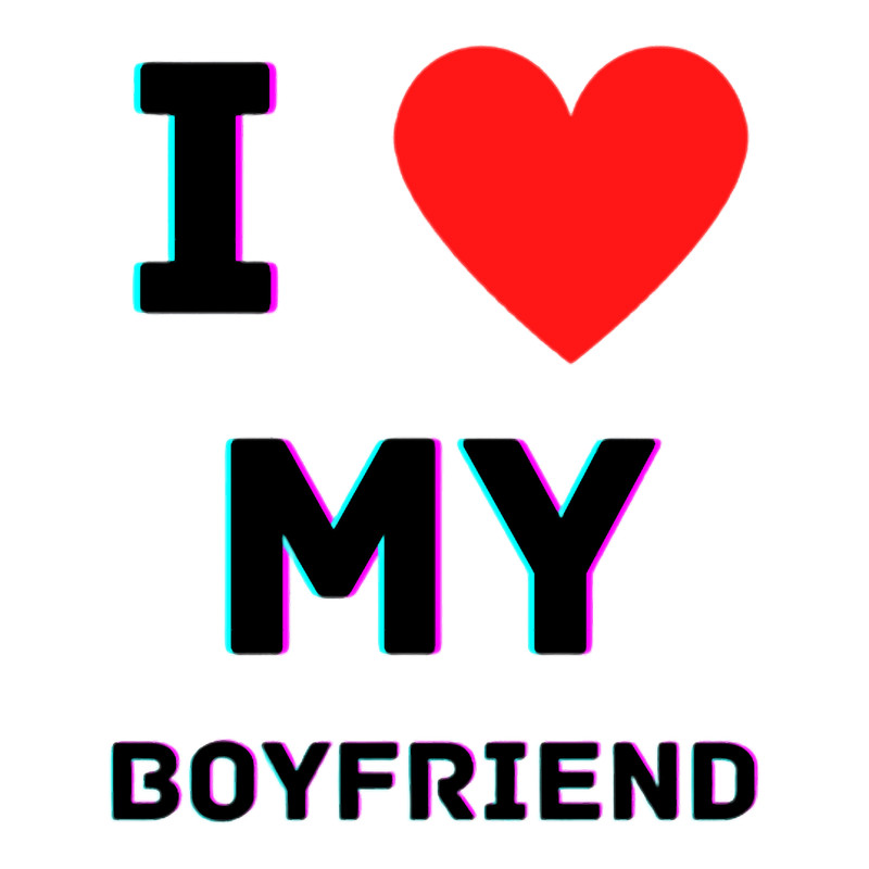 I Love My Boyfriend Awesome Design.png