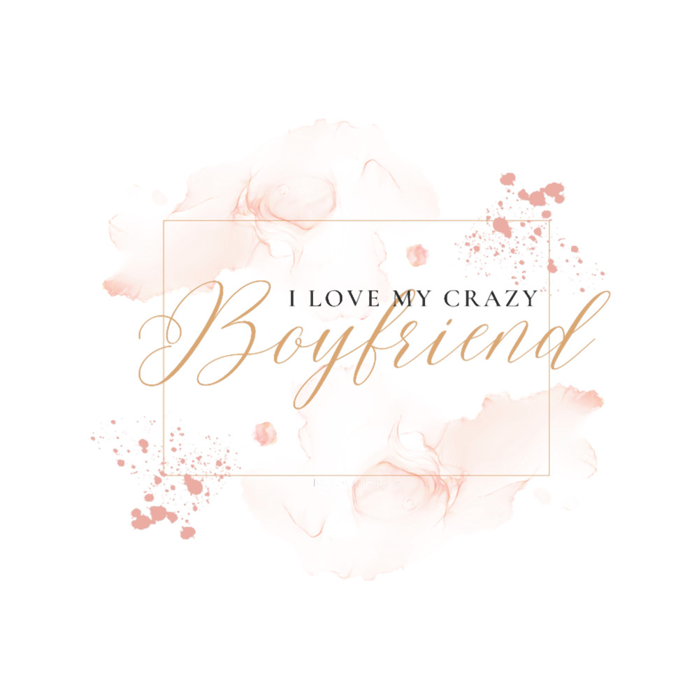 I love my crazy boyfriend (1).png