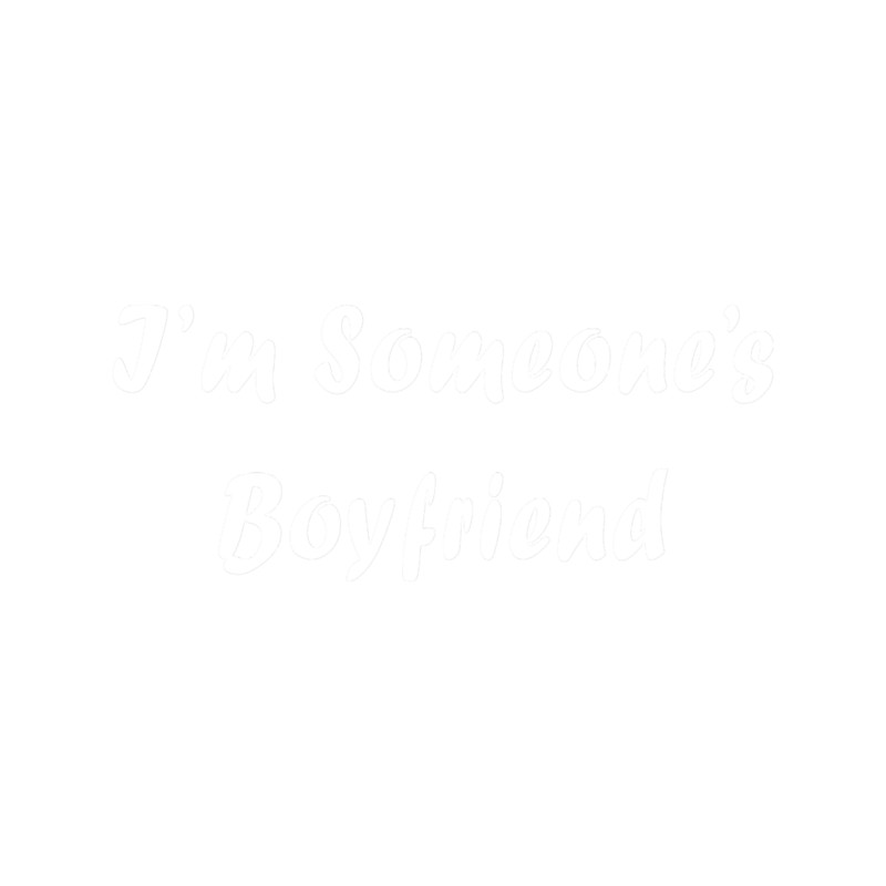 I_m someone_s boyfriend.png