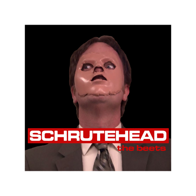 SCHRUTEHEAD the beets.png