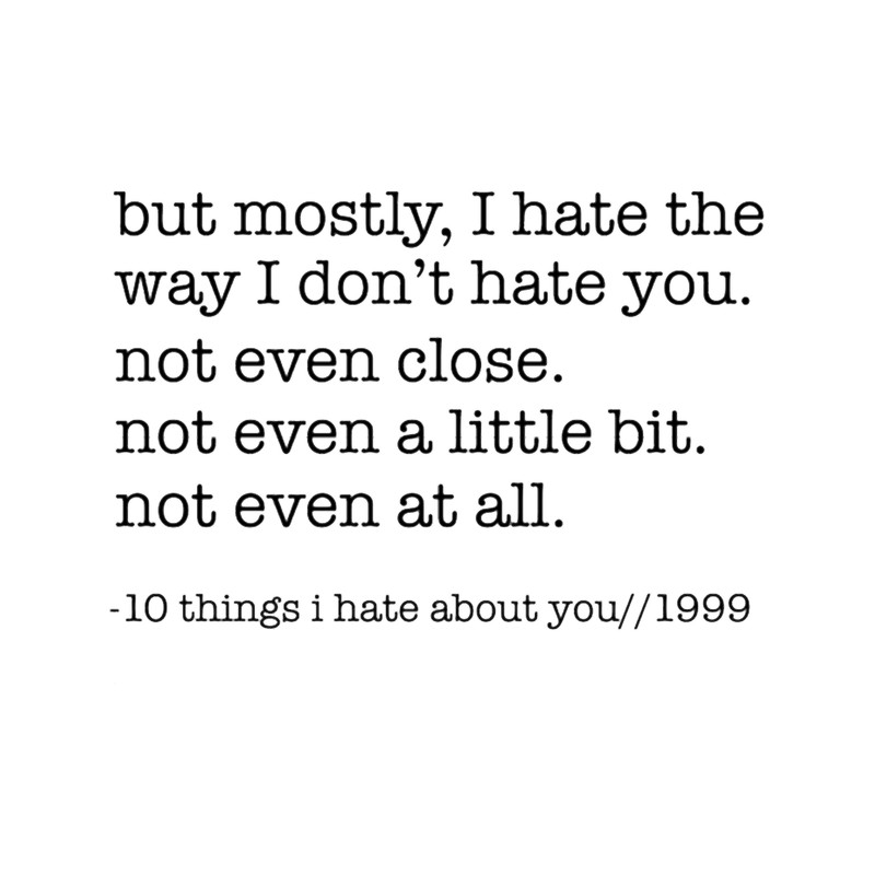 10 things I hate about you quote (1).png