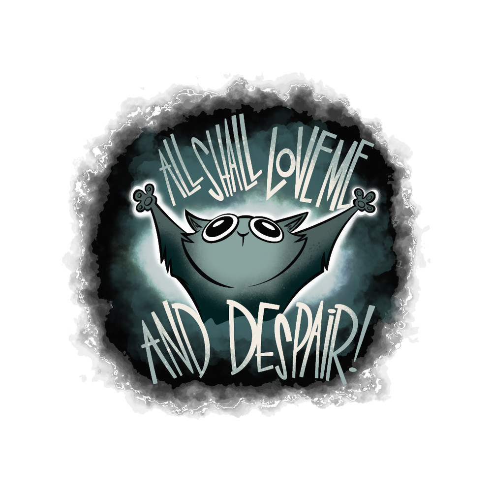 All Shall Love Me and DESPAIR!.png