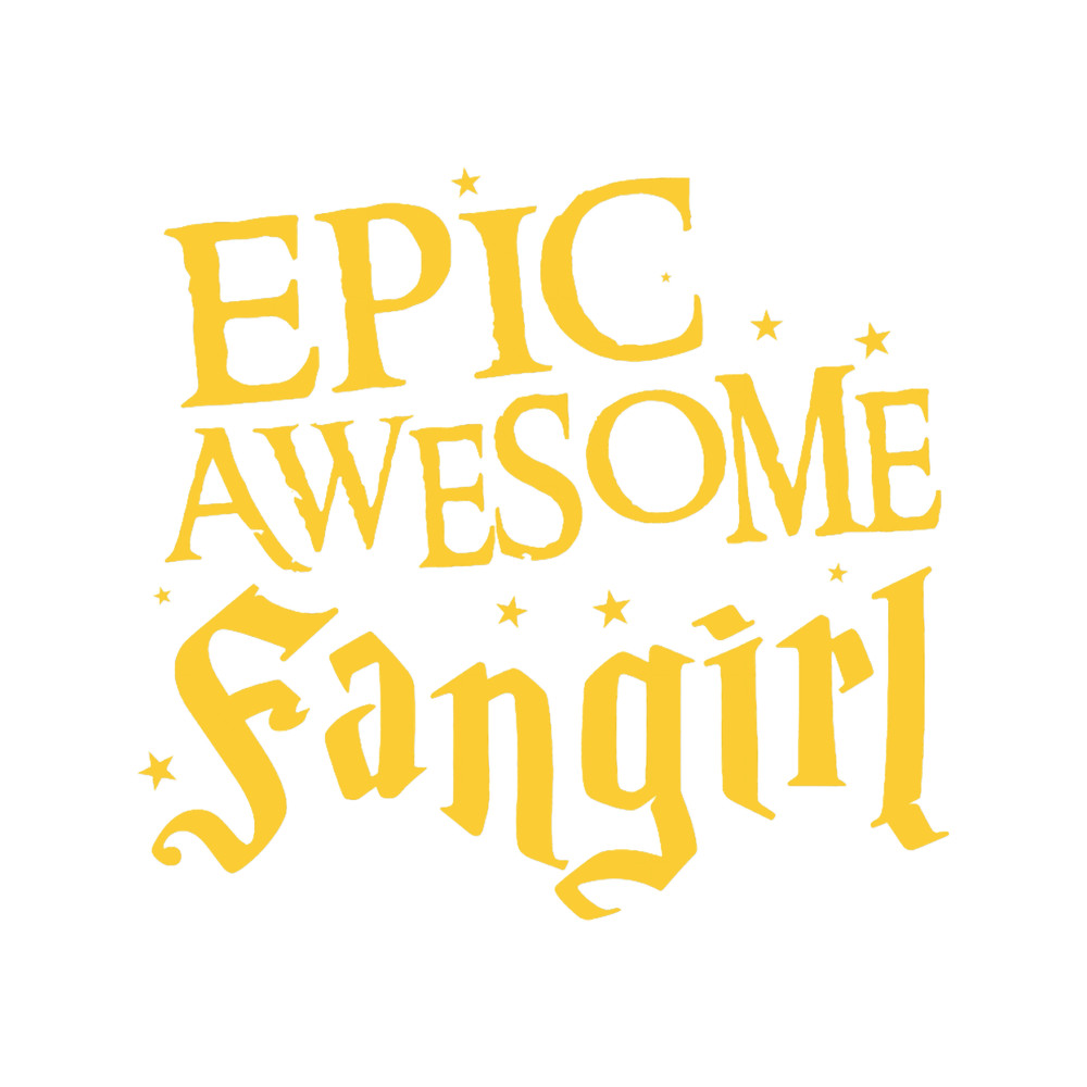 EPIC AWESOME FANGIRL.png