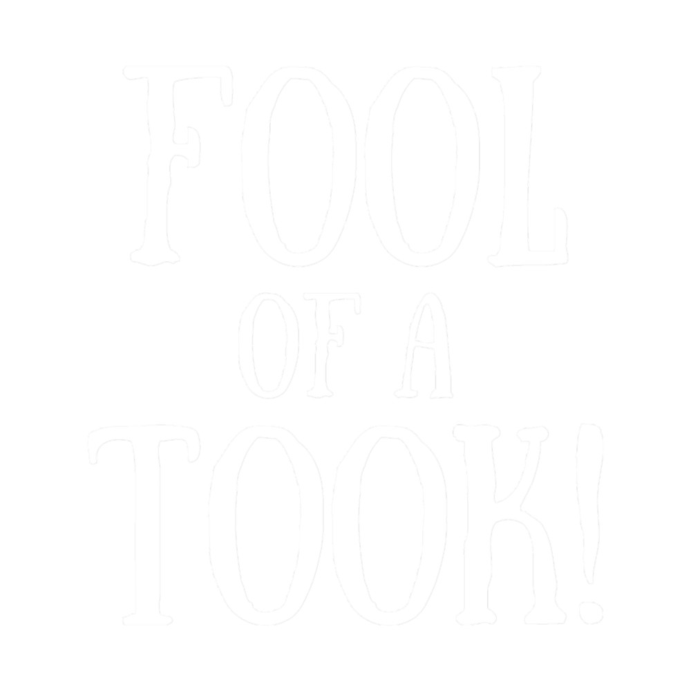 fool of a took! - white.png