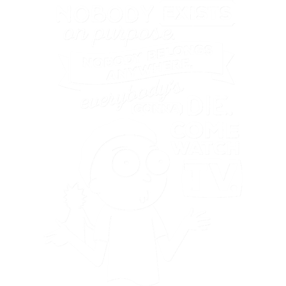 Rick and Morty Schwifty Wubba Lubba Fair Use Nobody Exists on Purpose.png