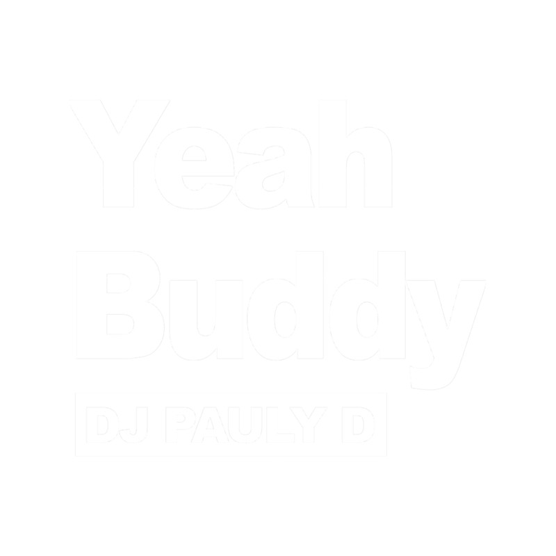 Yeah Buddy DJ Pauly D.png