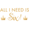 All I Need Is Six (Six the Musical) .png