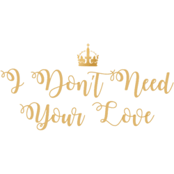 i dont need your love (six the musical)