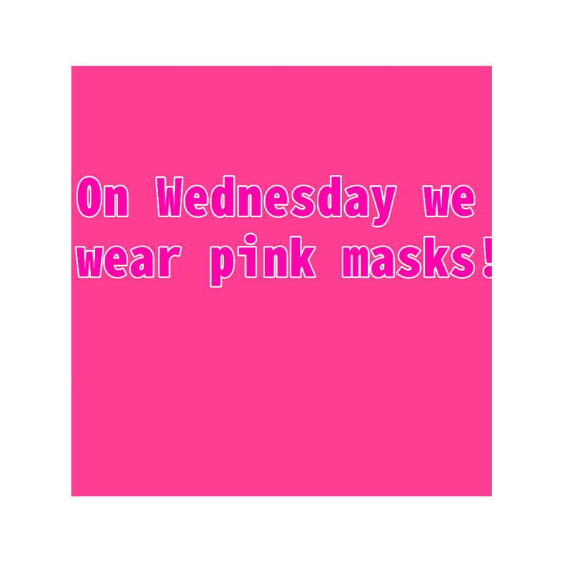 On Wednesday we wear pink masks!.png