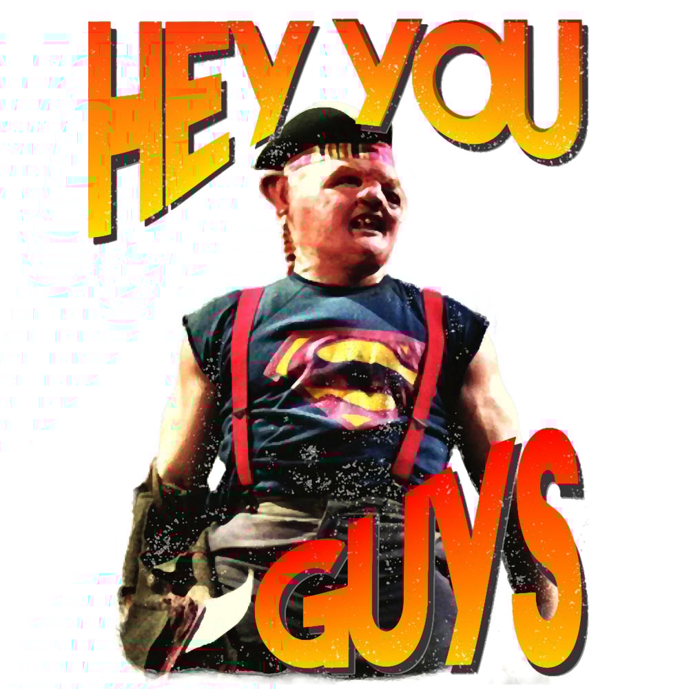 Hey You Guys Sloth Goonies.png