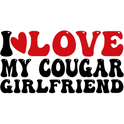 i love my cougar girlfriend i heart my cougar girlfriend