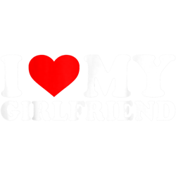 i love my girlfriend - i heart my girlfriend gf