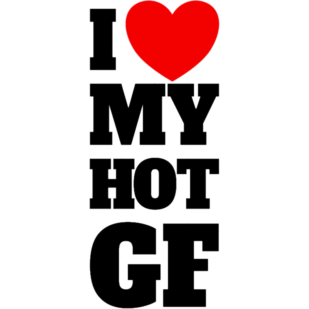 I Love My Hot GF Red Heart I Love My Hot Girlfriend Gear.png