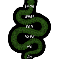 look what you made me do - reputation snake