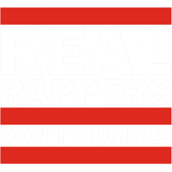 real rappers dont mumbleold school hip hop rap