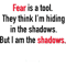 Batman Quote (Fear is a tool...I am the shadows) .png