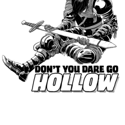 dont you dare go hollow