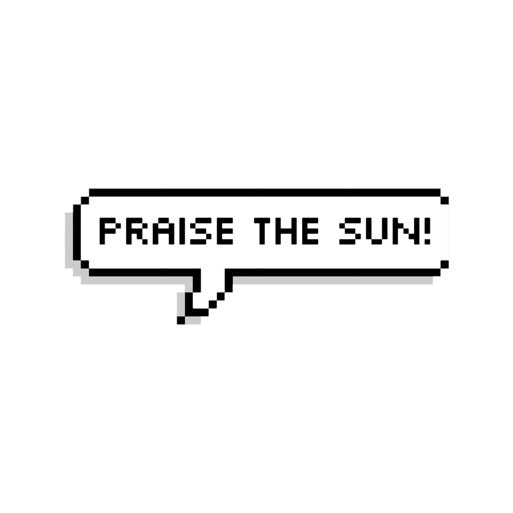Praise the Sun! Pixel Speech Bubble .png