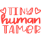 Tiny Human Tamer, Babysitter Tops, Mom Gift,gift Teacher .png