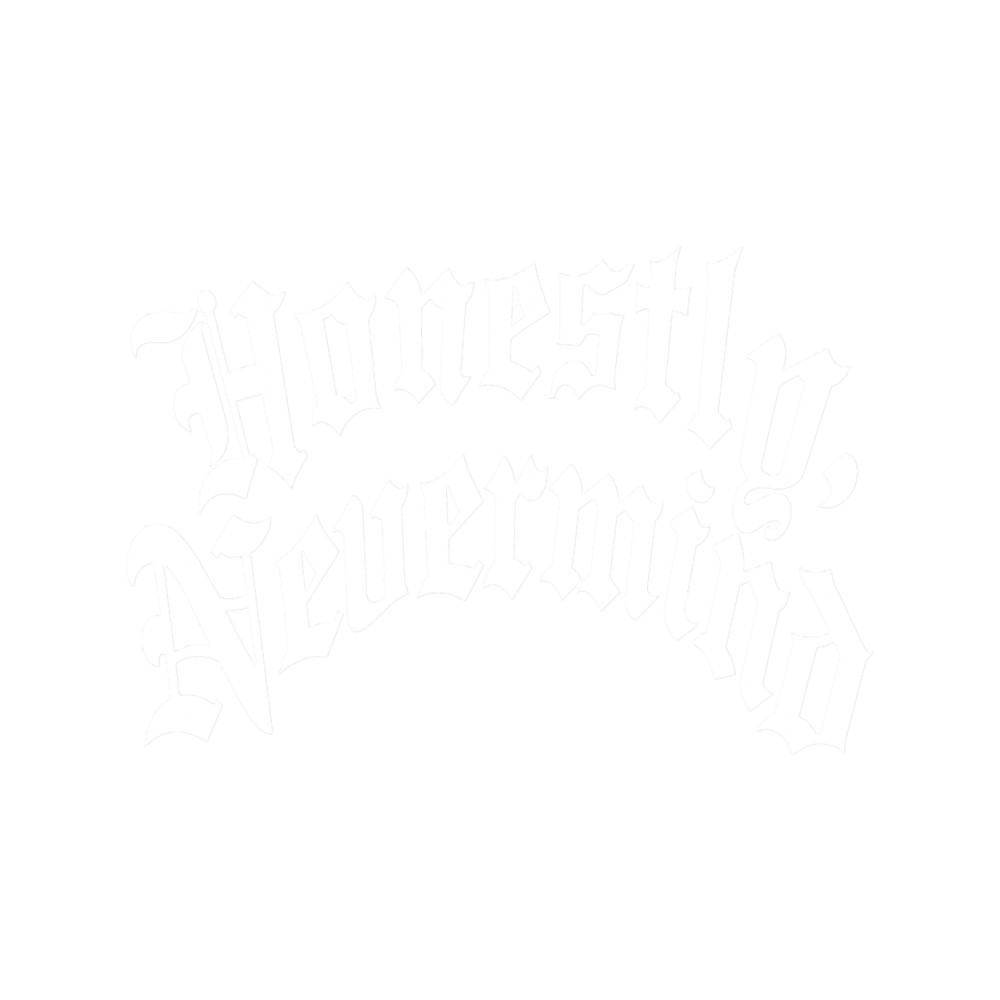 Honestly Nevermind Nvm.png