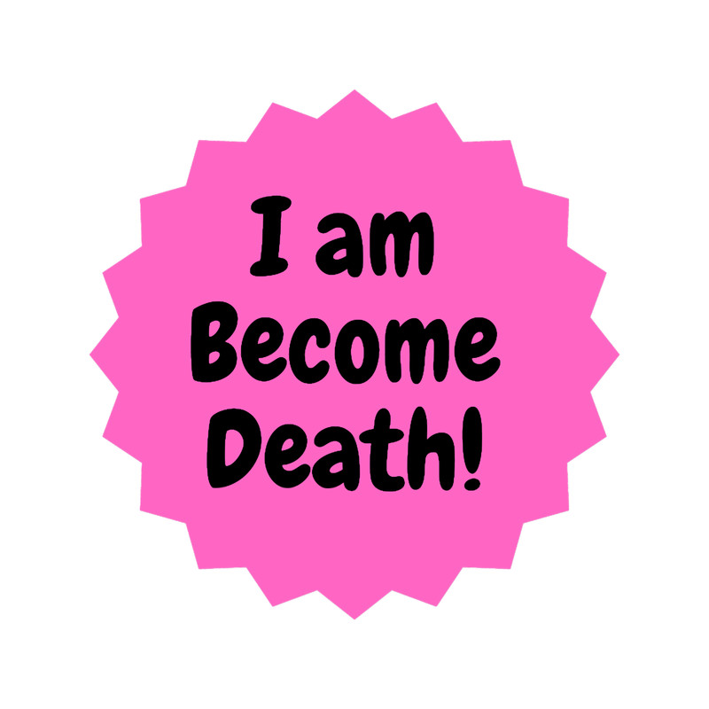 I am become death .png
