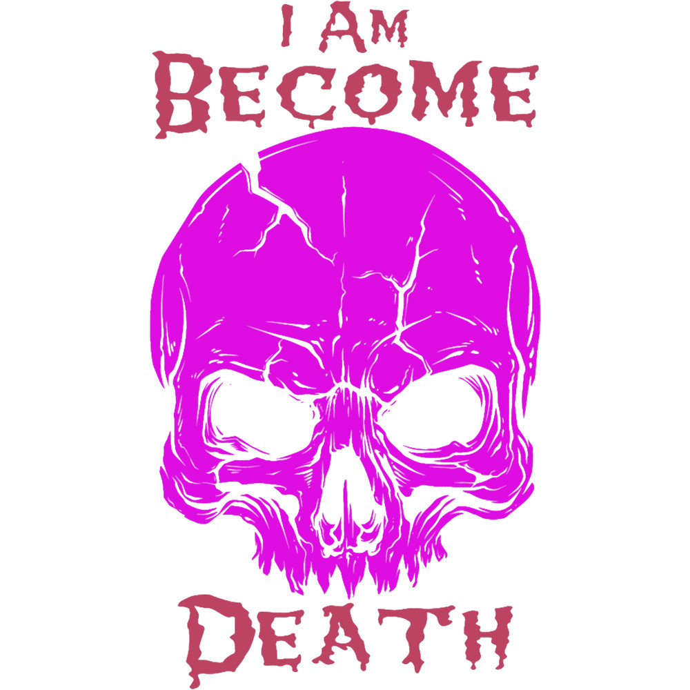 I Am Become Death (1).png