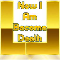 i am become death, destroyer of worlds 3 (3)