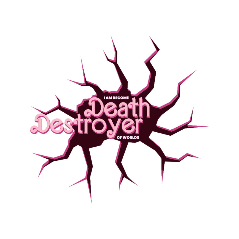 I am become Death, Destroyer of worldsBarbenheimerBarbie Vs Oppenheimer.png