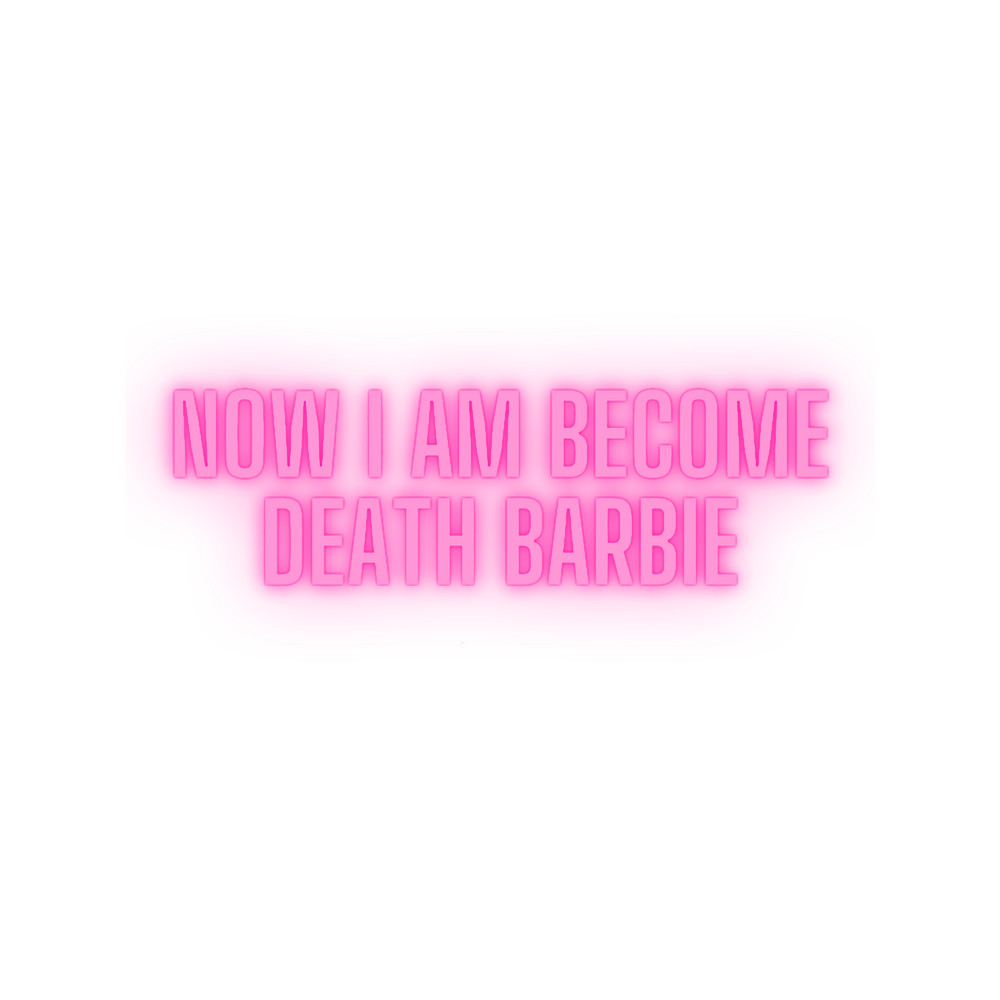 now i am become death barbie (1).png