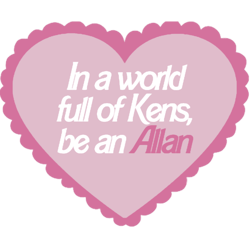 in a world full of kens be an allan barbie