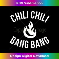 Chili Chili Bang Bang Funny T- Cook Off Tee - Minimalist Sublimation Digital File - Infuse Everyday with a Celebratory Spirit