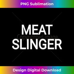 meat slinger funny football cookout grill master - sublimation-optimized png file - chic, bold, and uncompromising