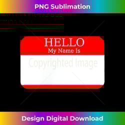 hello my name is blank custom tag - vibrant sublimation digital download - chic, bold, and uncompromising