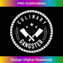 Culinary Gangster Cool Cooking Guru Chef Cook Gourmet Foodie - Crafted Sublimation Digital Download - Spark Your Artistic Genius