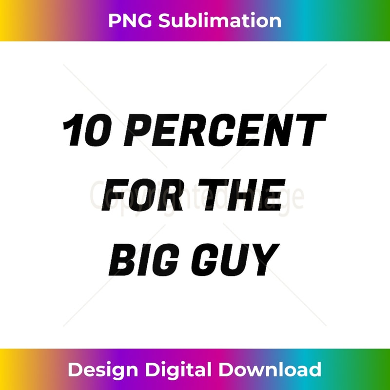 RJ-20231129-006_10 percent for the big guy Tank Top 0001.jpg