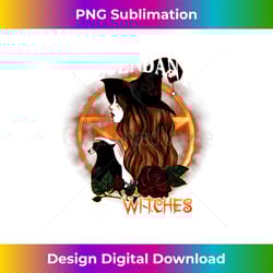 we are the descendants of witches you could not burn long sleeve - sophisticated png sublimation file - ideal for imaginative endeavors