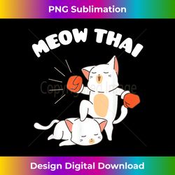 Funny Muay Thai Cats Thai Boxing Fighter Gift - Luxe Sublimation PNG Download - Tailor-Made for Sublimation Craftsmanship