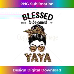 blessed to be called yaya messy bun leopard print grandma - timeless png sublimation download - pioneer new aesthetic frontiers