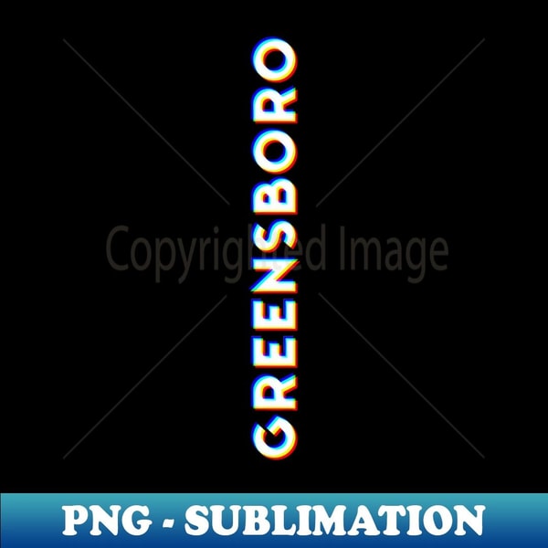 greensboro, nc, north carolina CMYK Glitch Type - PNG Sublimation Digital Download