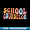 School Counselor Teacher Back To School - Premium Sublimation Digital Download