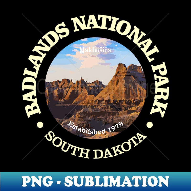 Badlands National Park (rd)2 - Exclusive Sublimation Digital File