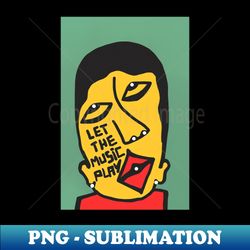 let the music play - instant sublimation digital download