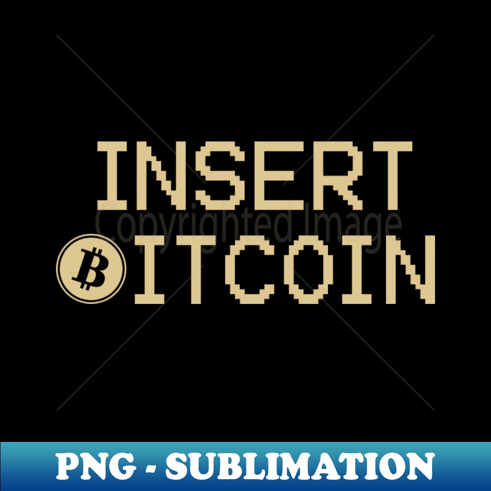insert bitcoin sayings gift ideas for bitcoiners - Unique Tee Design PNG