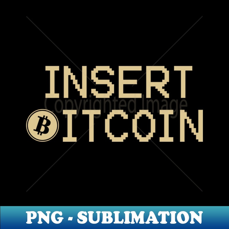 insert bitcoin sayings gift ideas for bitcoiners - Unique Tee Design PNG