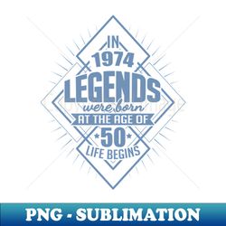 50th birthday vintage vintage 1974 year of birth - modern art sublimation download