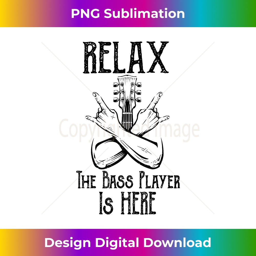 BZ-20231130-467_Relax The Bass Player Is Here Gifts Bassist Guitarist Guitar 0786.jpg