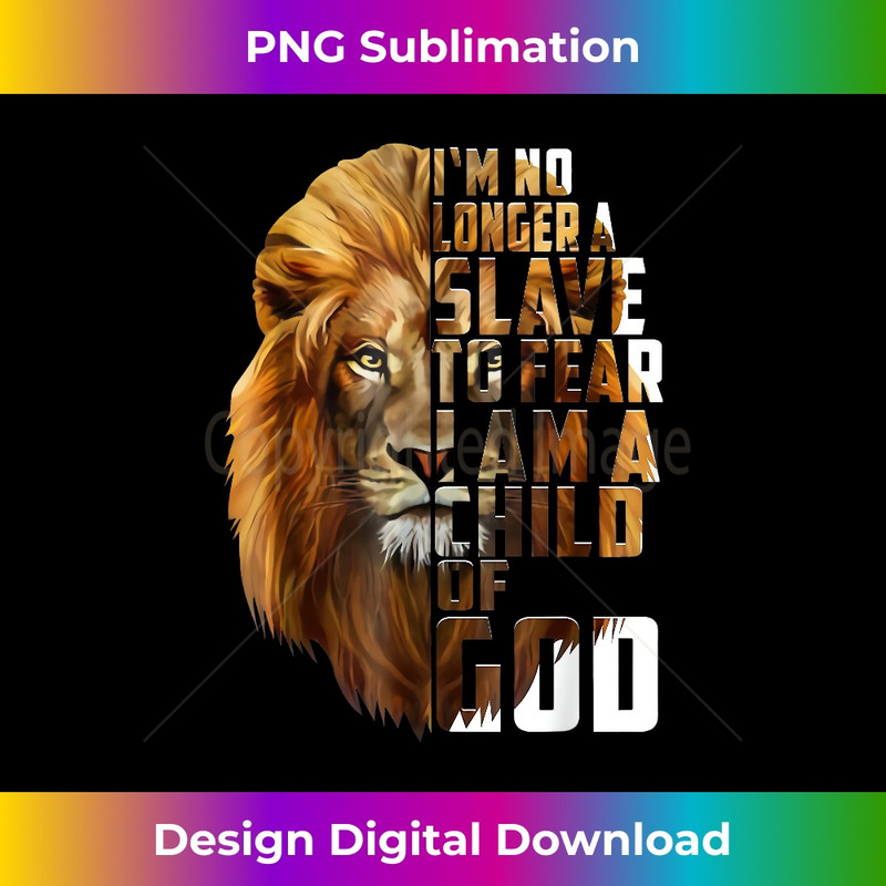 CK-20231130-247_I'm No Longer A Slave To Fear I Am A Child Of God Lion 0566.jpg